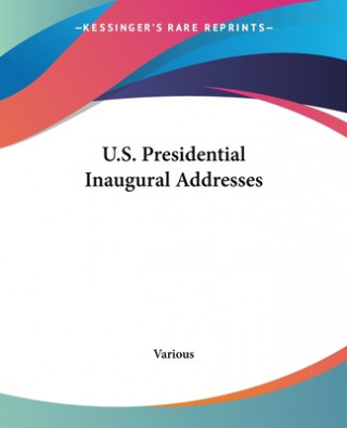 Kniha U.S. Presidential Inaugural Addresses Various