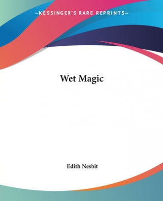 Könyv Wet Magic Edit Nesbit
