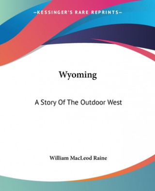 Carte Wyoming William MacLeod Raine
