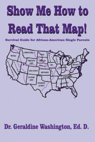 Libro Show Me How to Read That Map! Dr Geraldine Washington