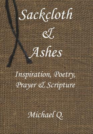 Libro Sackcloth & Ashes Michael Q