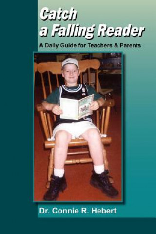 Knjiga Catch a Falling Reader Dr Connie R Hebert
