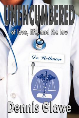 Libro Unencumbered Dennis Glawe