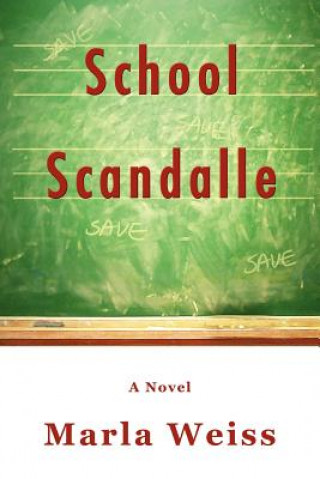 Kniha School Scandalle Marla Weiss