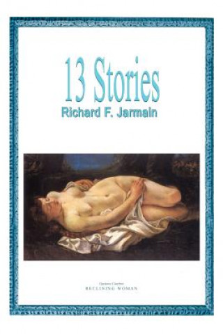 Carte 13 Stories Richard F Jarmain