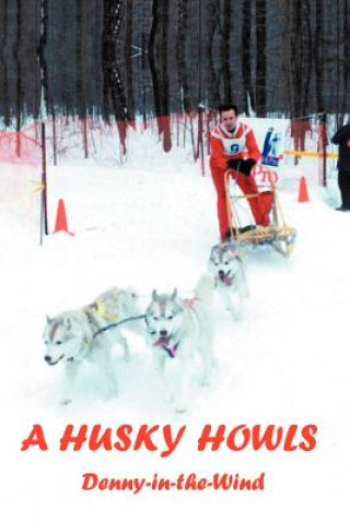 Könyv Husky Howls Denny-In-The-Wind