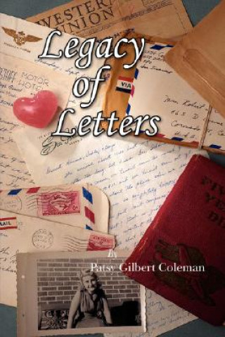 Книга Legacy of Letters Patsy Gilbert