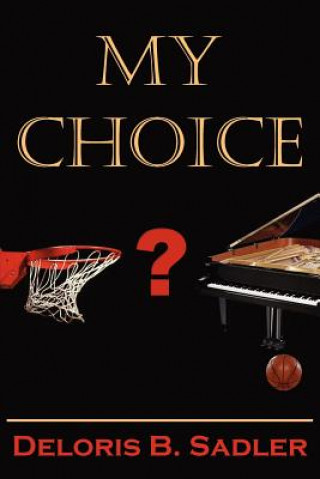 Livre My Choice Deloris B Sadler