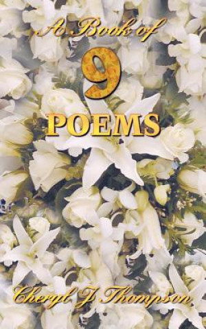 Könyv Book of Nine Poems Cheryl J Thompson