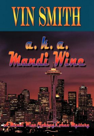 Книга a. K. a. Mandi Wine Vin Smith