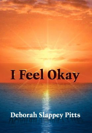 Książka I Feel Okay Deborah Slappey Pitts