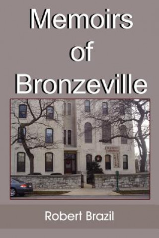 Kniha Memoirs of Bronzeville Robert Brazil