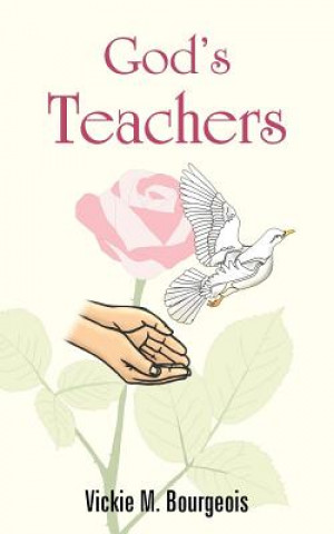 Carte God's Teachers Vickie M Bourgeois