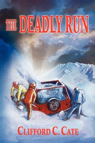 Книга Deadly Run Clifford C Cate