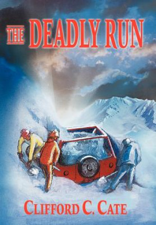 Книга Deadly Run Clifford C Cate