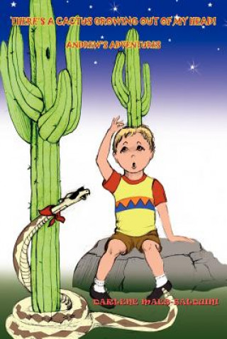 Kniha There's A Cactus Growing Out of My Head! Darlene Maes-Balduini