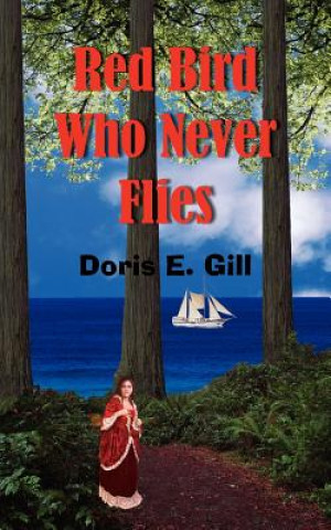 Kniha Red Bird Who Never Flies Doris E Gill