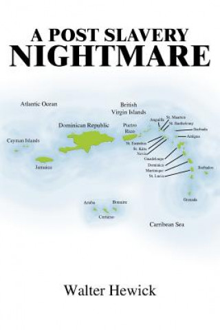 Buch Post Slavery Nightmare Walter Hewick