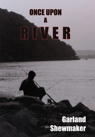 Buch Once Upon a River Garland Shewmaker