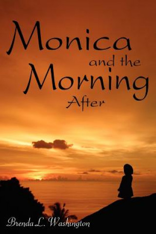 Knjiga Monica and the Morning After Brenda L Washington