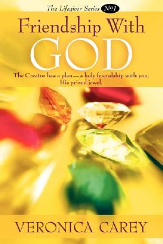 Könyv Friendship With God Veronica Carey