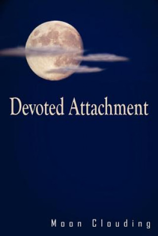 Knjiga Devoted Attachment Moon Clouding