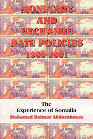 Knjiga Monetary and Exchange Rate Policies 1960-2001 Mohamed Dalmar Abdurahman