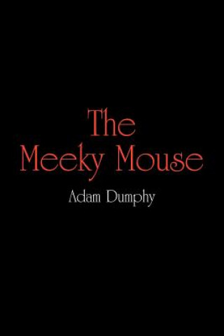 Kniha Meeky Mouse Adam Dumphy