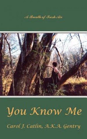 Книга You Know Me Carol J Catlin