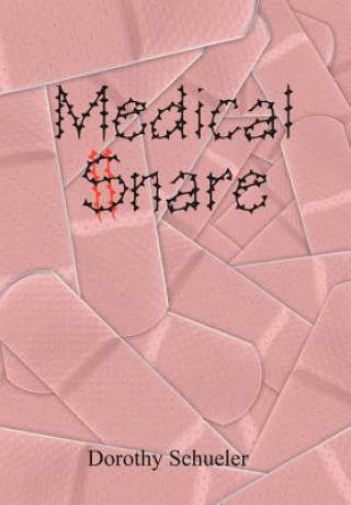 Livre Medical Snare Dorothy Schueler