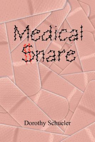 Книга Medical Snare Dorothy Schueler