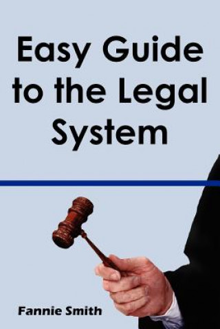 Book Easy Guide to the Legal System Fannie Smith