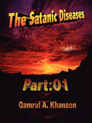 Carte Satanic Diseases Qamrul A Khanson