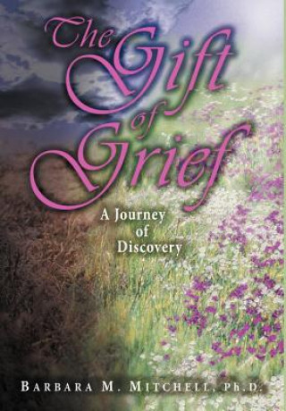 Buch Gift of Grief Barbara M Mitchell