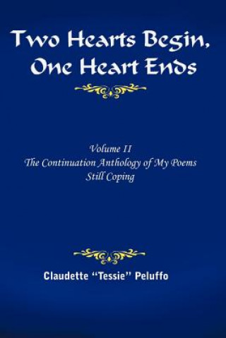 Książka Two Hearts Begin, One Heart Ends Claudette Peluffo