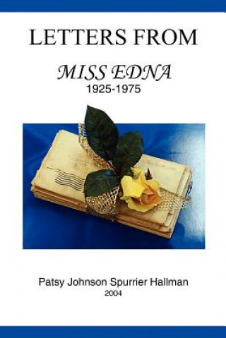 Knjiga Letters From Miss Edna Patsy Johnson Spurrier Hallman