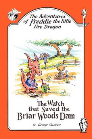 Kniha Adventures of Freddie the Little Fire Dragon George Skudera