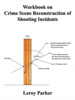 Könyv Workbook on Crime Scene Reconstruction of Shooting Incidents Leroy Parker