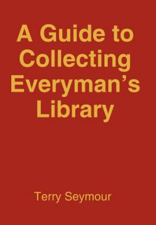 Könyv Guide to Collecting Everyman's Library Terry Seymour
