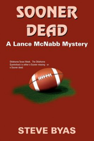 Knjiga Sooner Dead Steve Byas