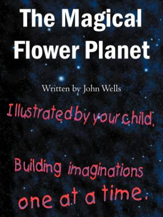 Kniha Magical Flower Planet John (IMD) Wells