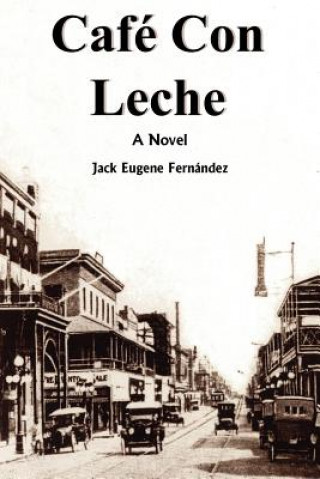 Könyv Cafe Con Leche Jack Eugene Fernndez