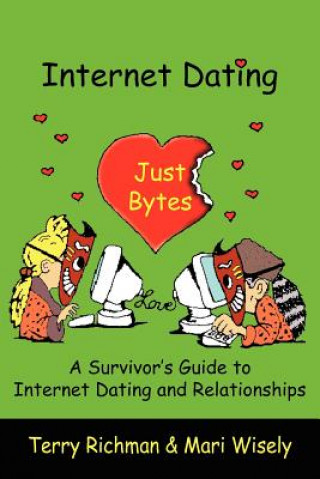 Könyv Internet Dating Just Bytes Mari Wisely