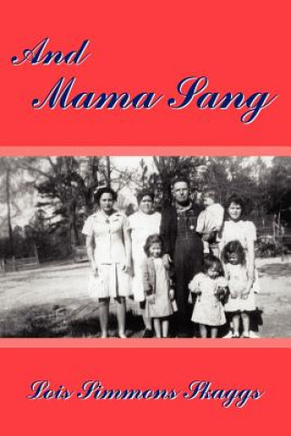 Boek And Mama Sang Lois Simmons Skaggs