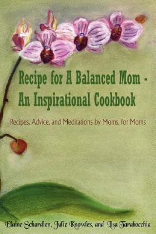 Carte Recipe for A Balanced Mom - An Inspirational Cookbook Lisa Tarabocc