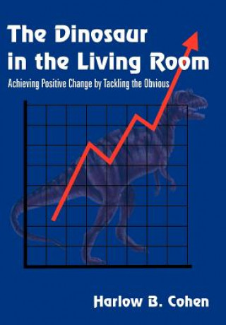 Könyv Dinosaur in the Living Room Harlow B Cohen