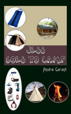 Carte Jess Goes to Camp Andre J Garant