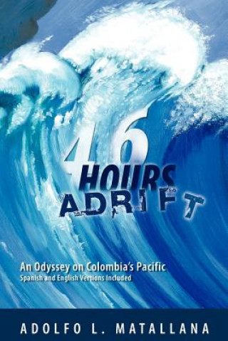 Kniha 46 Hours Adrift Adolfo L Matallana