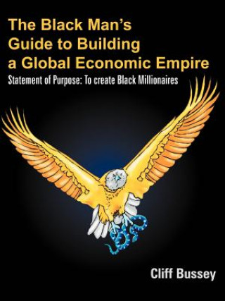 Βιβλίο Black Man's Guide to Building a Global Economic Empire Cliff Bussey