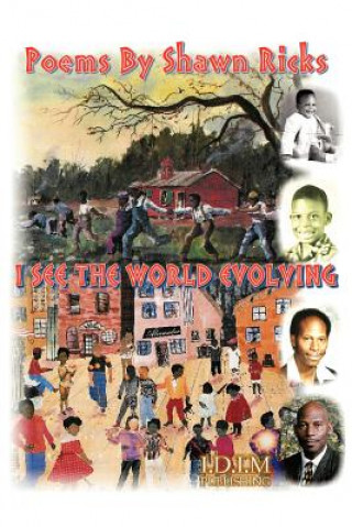 Libro I See the World Evolving Shawn Ricks